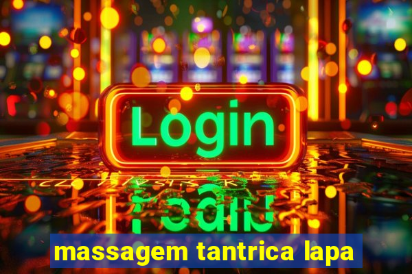 massagem tantrica lapa